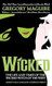 Wicked( The Life and Times of the Wicked Witch of the
