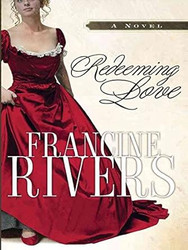 Redeeming Love [Large Print] by Rivers Francine
