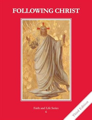 FOLLOWING CHRIST Faith and Life Series Book Six