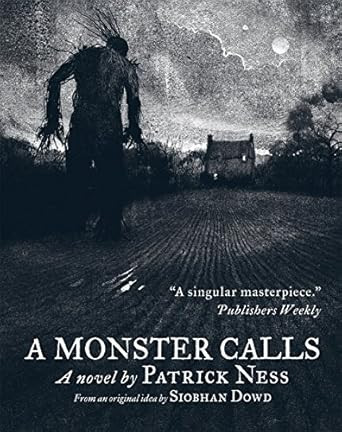 A Monster Calls: Illustrated  by Patrick Ness