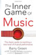 By W. Timothy Gallwey - The Inner Game of Music