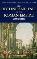 Decline and Fall Of The Roman Empire - Edward Gibbon