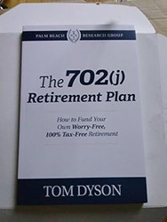 The 702(j) Retirement Plan (Tom Dyson)