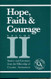 Hope Faith & Courage Volume II