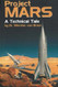 Project Mars: A Technical Tale by Wernher Von Braun