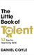 The Little Book of Talent by Daniel Coyle