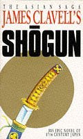 Shogun: The First Novel of the Asian saga: A Novel of Japan by