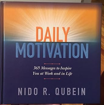 Daily Motivation 365 Messages to Inspire You at Work and in