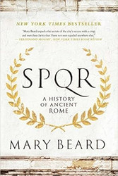 SPQR: A History of Ancient Rome by Mary Beard 1 edition