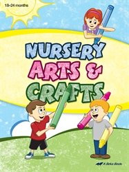 Nursery Arts and Crafts- 18 to 24 Month Old Abeka Art and