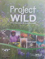 Project Wild K-12 Curriculum & Activity Guide 2018 Edition