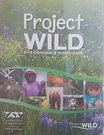 Project Wild K-12 Curriculum & Activity Guide 2018 Edition