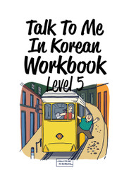 Talk To Me In Korean Workbook Level 05