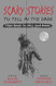 Scary Stories to Tell in The Dark