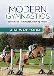 Modern Gymnastics - Systematic Training for Jumping Horses