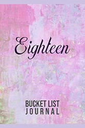 Eighteen Bucket List Journal
