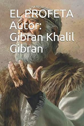 EL PROFETA Autor: Gibran Khalil Gibran