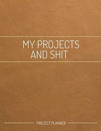 My Projects And Shit