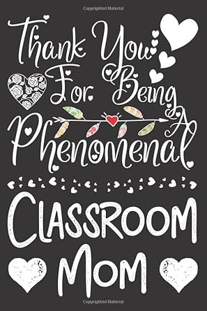 Thank You for Being a Phenomenal Classroom Mom