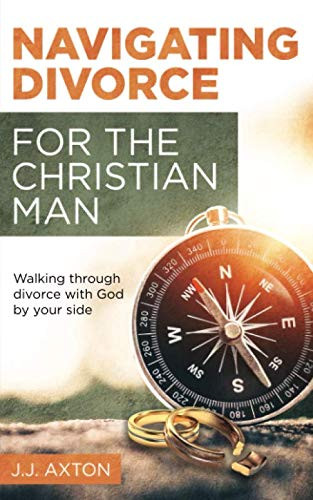 Navigating Divorce for the Christian Man