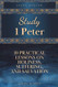 Study 1 Peter: 10 Lessons on Holiness Suffering and Salvation