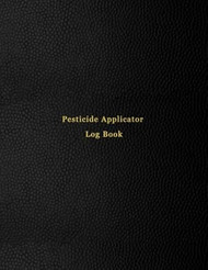 Pesticide Applicator Log Book