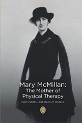 Mary McMillan ~ The Mother of Physical Therapy