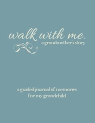 Walk With Me A Grandmother's Story