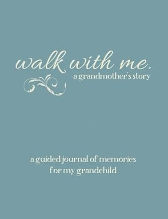 Walk With Me A Grandmother's Story