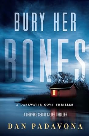 Bury Her Bones: A Gripping Serial Killer Thriller