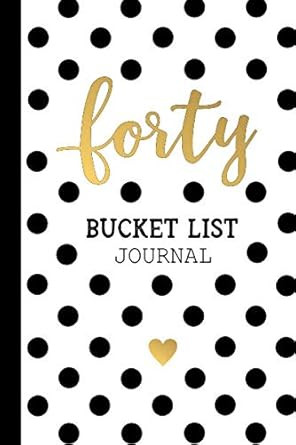 Forty Bucket List Journal
