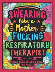 Swearing Like a Motherfucking Respiratory Therapist