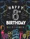 Happy 8th Birthday Sketchbook
