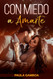Con Miedo a Amarte