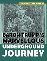 Baron Trump's Marvellous Underground Journey
