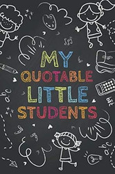 My Quotable Little Students