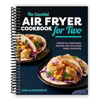 The Essential Air Fryer Cookbook for Two