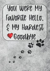 You Were My Favorite Hello and My Hardest Goodbye