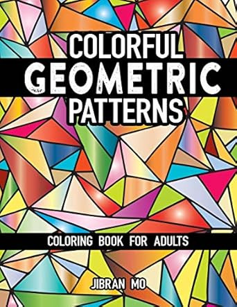 Colorful Geometric Patterns Coloring Book for Adults