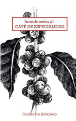 Introduccion al Cafe de Especialidad