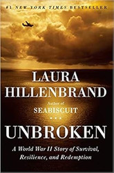 Unbroken: A World War II Story of Survival Resilience and