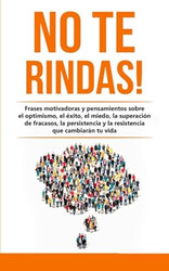No te rindas! Frases motivadoras y pensamientos sobre el