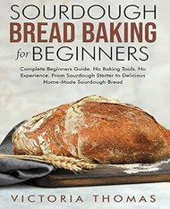 Sourdough Bread Baking for Beginners