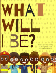 What will I be?