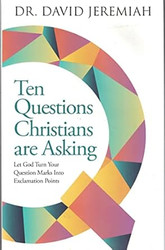 Ten Questions Christians are Asking