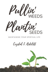 Pullin' Weeds Plantin' Seeds