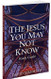 The Jesus You May Not Know Study Guide