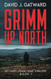 Grimm Up North: A DCI Harry Grimm Crime Novel