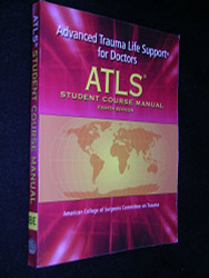 ATLS Advanced Trauma Life Support Student Manual by American College of Surgeons