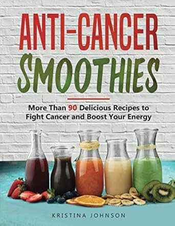 Anti-Cancer Smoothies